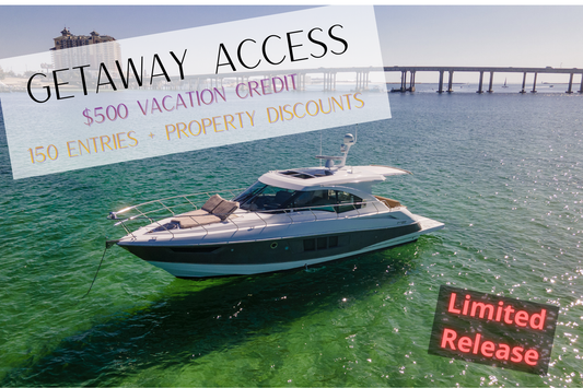 GETAWAY ACCESS:  $500 Vacation Credit + 150 Bonus Entries + Property Discounts